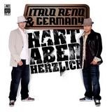 Italo Reno und Germany - Hart Aber Herzlich