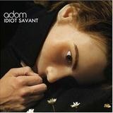 Adom - Idiot Savant