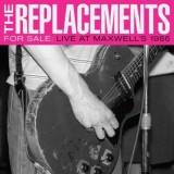 The Replacements - For Sale: Live at Maxwell's 1986