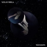 Kaelan Mikla - Mánadans