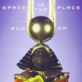 Sun Ra - Space Is The Place