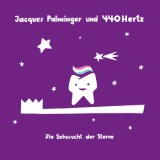 Jacques Palminger & 440 Hertz - Die Sehnsucht Der Sterne