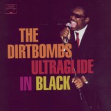 The Dirtbombs - Ultraglide In Black