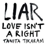 Tanita Tikaram - LIAR (Love Isn't A Right)