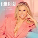 Beatrice Egli - Hör Nie Auf Damit