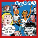Huah! - Ich Möchte Auf Deinem Plattenteller Liegen (1988-1992)