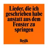 Beslik - Lieder, Die Ich Geschrieben Habe Anstatt Aus Dem Fenster Zu Springen