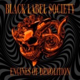 Black Label Society - Engines Of Demolition