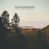 The Milk Carton Kids - Lost Cause Lover Fool