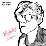 Der Nino aus Wien - Neubau Alone
