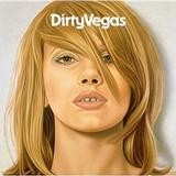 Dirty Vegas - Dirty Vegas