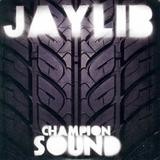 Jaylib - Champion Sound