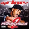 DJ Clue - The Professional Part 2: Album-Cover