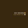 Kev Brown - I Do What I Do: Album-Cover