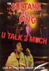 The Sultans Of Ping - U Talk 2 Much: Album-Cover