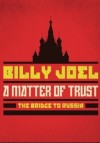 Billy Joel - A Matter Of Trust: The Bridge To Russia: Album-Cover