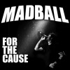 Madball - For The Cause: Album-Cover