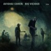Avishai Cohen & Big Vicious - Big Vicious: Album-Cover