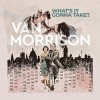 Van Morrison - What's It Gonna Take?: Album-Cover