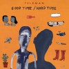 Teleman - Good Time/Hard Time: Album-Cover