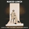 Naked Lunch - Lights (And A Slight Taste Of Death): Album-Cover