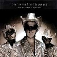 Bananafishbones – My Private Rainbow