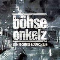 Böhse Onkelz – Ein Böses Märchen...