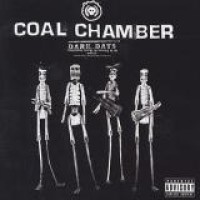 Coal Chamber – Dark Days