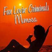 Fun Lovin' Criminals – Mimosa