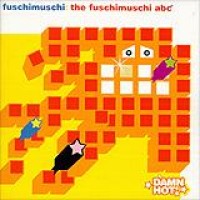 Fuschimuschi – The Fuschimuschi ABC