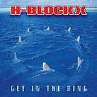 H-Blockx – Get In The Ring