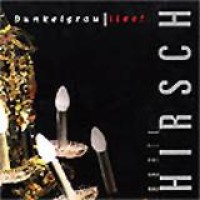 Ludwig Hirsch – Dunkelgrau Live!