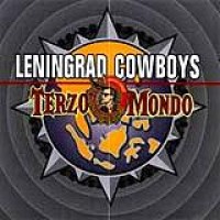 Leningrad Cowboys – Terzo Mondo