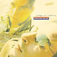 Orange Blue – Songs Of Liberty