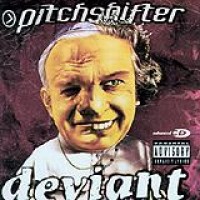 Pitchshifter – Deviant