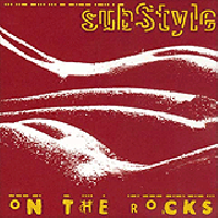 Substyle – On The Rocks
