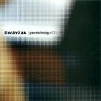 Swayzak – Groovetechnology V1.3