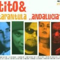 Tito & Tarantula – Andalucia