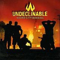Undeclinable – Sound City Burning
