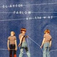 Clayton Farlow – All The Way