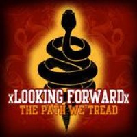 xLooking Forwardx – The Path We Tread