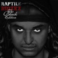 Raptile – Mozez - The Black Edition