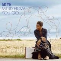 Skye – Mind How You Go