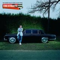 The Streets – The Hardest Way To Make An Easy Living