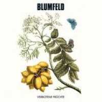 Blumfeld – Verbotene Früchte