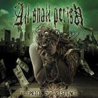 All Shall Perish – The Price Of Existence