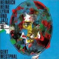 Gert Westphal & Attila-Zoller-Quartett – Heinrich Heine - Lyrik und Jazz