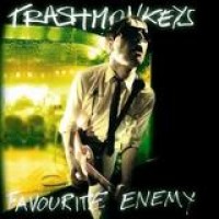 Trashmonkeys – Favourite Enemy
