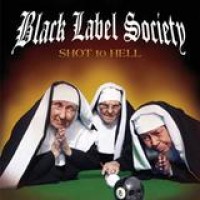 Black Label Society – Shot To Hell