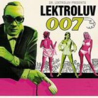 Dr. Lektroluv – Presents Lektroluv 007